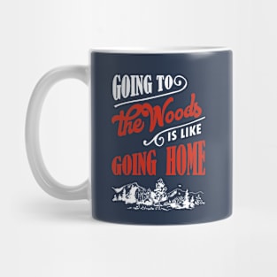 Going to the Woods - hiking hiker hike mountain forest outdoors nature camping Mug